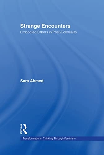 Strange encounters : embodied others in post-coloniality