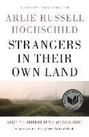 Strangers in their own land : anger and mourning on the American right