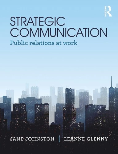 Strategic communication : public relations at work; Jane Johnston; 2020