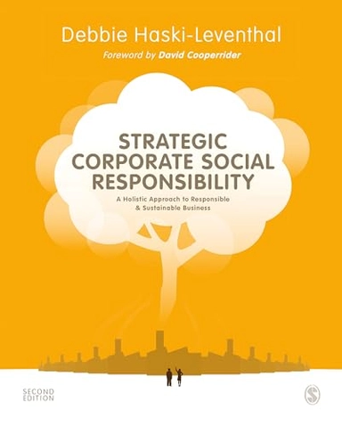 Strategic corporate social responsibility : a holistic approach to responsible & sustainable business; Debbie Haski-Leventhal; 2022
