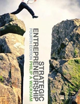 Strategic entrepreneurship; Philip A. Wickham; 2006
