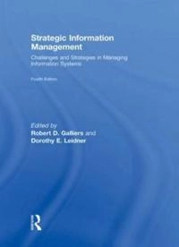 Strategic information management : challenges and strategies in managing information systems; Robert Galliers, D. E. Leidner; 2009