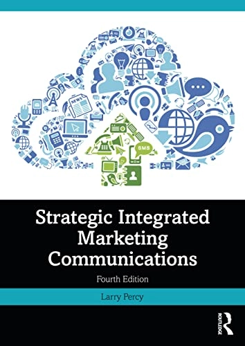 Strategic Integrated Marketing Communications; Larry Percy; 2023