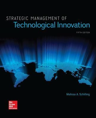Strategic management of technological innovation; Melissa A. Schilling; 2017