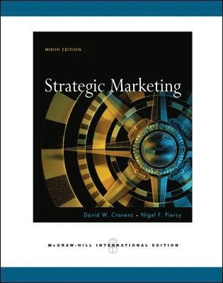 Strategic marketing; David W. Cravens, Nigel Piercy; 2009