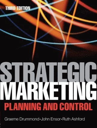 Strategic marketing : planning and control; Graeme Drummond; 2008
