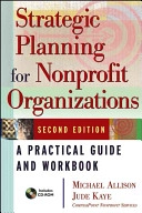 Strategic Planning for Nonprofit Organizations: A Practical Guide and Workb; Michael Allison; 2005