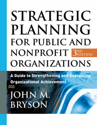 Strategic Planning for Public and Nonprofit Organizations: A Guide to Stren