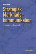 Strategisk marknadskommunikation - teorier och metoder; Olof Holm; 2002