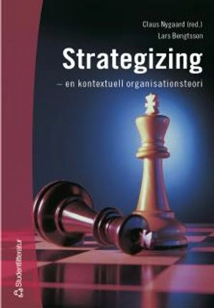 Strategizing - - en kontextuell organisationsteori; Birgit Vrå; 2002
