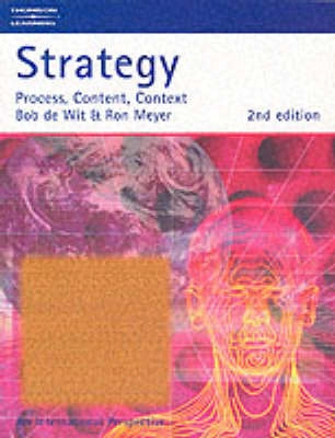 Strategy : process, content, context : an international perspective; Bob de Wit; 1998