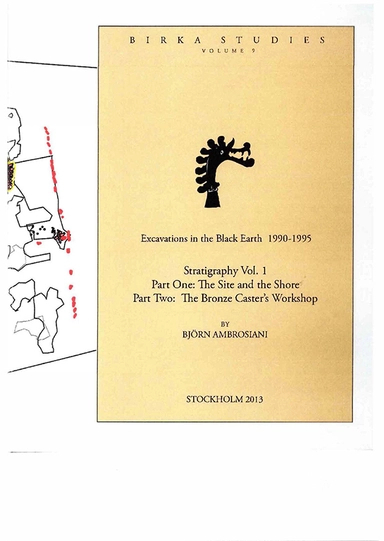 Stratigraphy Vol. 1 Part one: the site and the shore, part two: the bronze caster's workshop