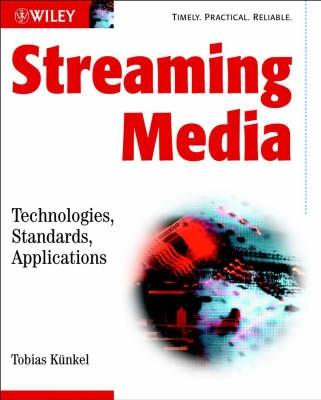 Streaming Media: Technologies, Standards, Applications; Tobias Kunkel; 2003