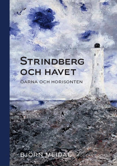 Strindberg och havet : öarna och horisonten