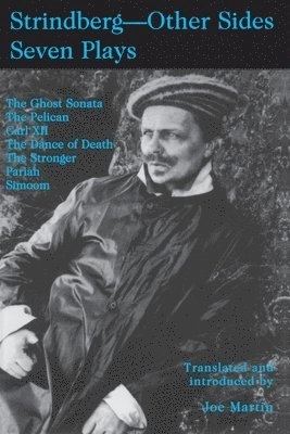 Strindberg - other sides : seven plays; August Strindberg, Joe Martin; 1997