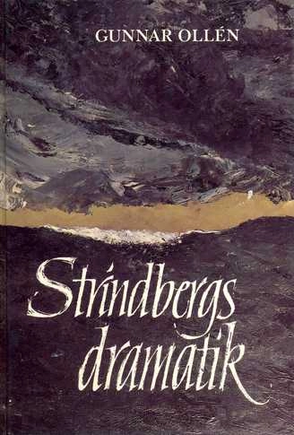 Strindbergs dramatik; Gunnar Ollén; 1982