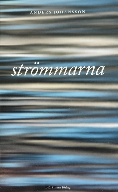 Strömmarna; Anders Johansson; 2013