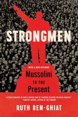 Strongmen : Mussolini to the present; Ruth Ben-Ghiat; 2021