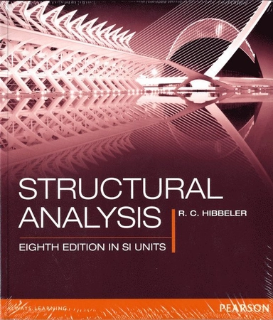Structural analysis; R. C. Hibbeler, Kiang-Hwee. Tan, National University of Singapore.; 2011