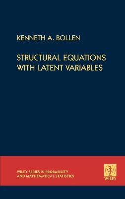 Structural Equations with Latent Variables; Kenneth A. Bollen; 1989