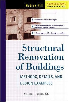 Structural renovation of buildings : methods, details, and design examples; Alexander Newman; 2000