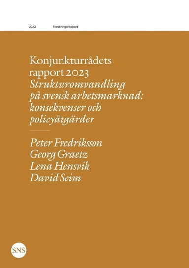 Strukturomvandling på svensk arbetsmarknad : konsekvenser och policyåtgärder