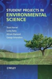 Student Projects in Environmental Science; Stuart Harrad, Miriam Diamond, Lesley Batty; 2008