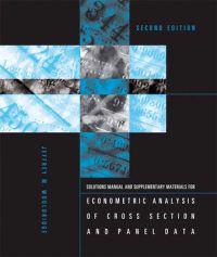 Student's solutions manual and supplementary materials for Econometric analysis of cross section and panel data