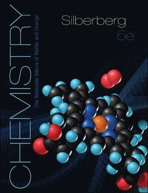 Student Solutions Manual for Silberberg Chemistry: The Molecular Nature of Matter and Change