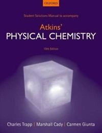 Student solutions manual to accompany Atkins' physical chemistry; Charles Trapp; 2014