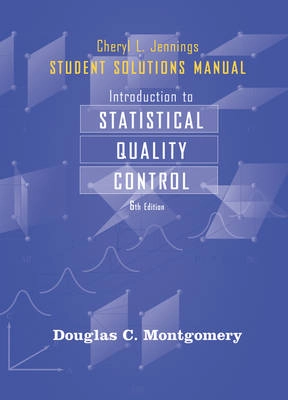 Student Solutions Manual to accompany Introduction to Statistical Quality C
