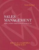 Student User's Guide to accompany Sales Management Simulation Software; Douglas J. Dalrymple, William L. Cron, Thomas E. DeCarlo; 2004