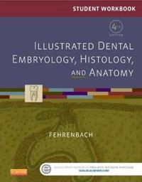 Student Workbook for Illustrated Dental Embryology, Histology and Anatomy