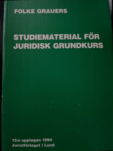 Studiematerial för juridisk grundkurs; Folke Grauers; 1994