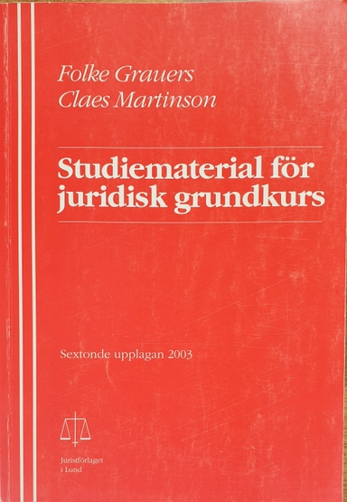 Studiematerial för juridisk grundkurs; Folke Grauers, Claes Martinson; 2003