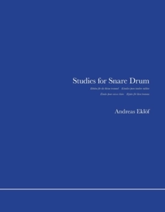 Studies for Snare Drum; Andreas Eklöf; 2023