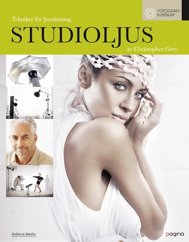 Studioljus: Tekniker för ljussättning; Christopher Grey; 2011