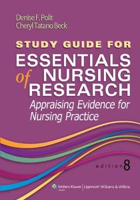 Study guide for Essentials of nursing research : appraising evidence for nursing practice