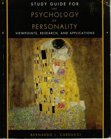 Study guide for The psychology of personality : viewpoints, research, and applications; Bernardo J. Carducci; 1998