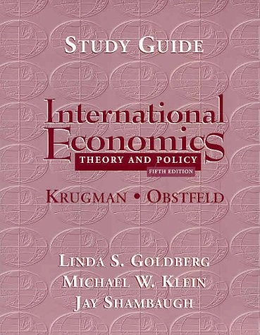 Study guide to accompany Krugman & Obstfeld International economics: theory and policy; Linda S. Goldberg; 2000