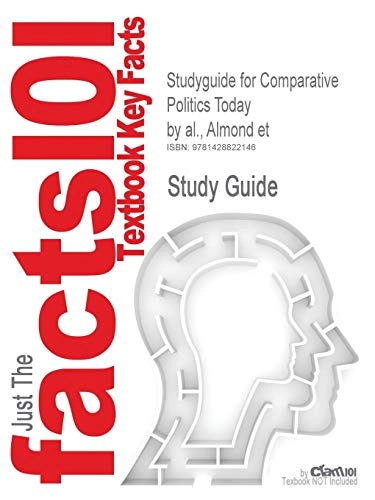 Studyguide for Comparative Politics Today by Al., Almond Et; Cram101 Textbook Reviews