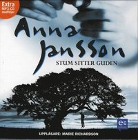 Stum sitter guden; Anna Jansson; 2008
