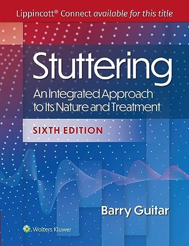 Stuttering : an integrated approach to its nature and treatment; Barry Guitar; 2025