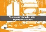 Styckegods - Vägtransport av farligt gods; Stig Tedfeldt Jonson; 2016