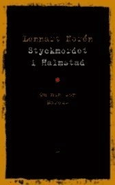 Styckmordet i Halmstad : om min son Marcus; Lennart Norén; 2008