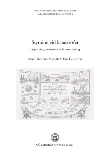 Styrning av katastrofer : legitimitet, auktoritet och samordning