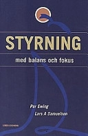 Styrning med balans och fokus; Per Ewing, Lars A Samuelson; 1998