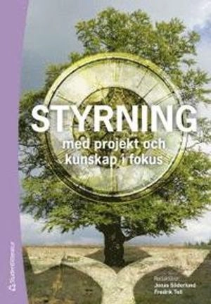Styrning - - med projekt och kunskap i fokus
