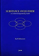 Substance Over Form – en redovisningsrättslig studie; Kjell Johansson; 2010