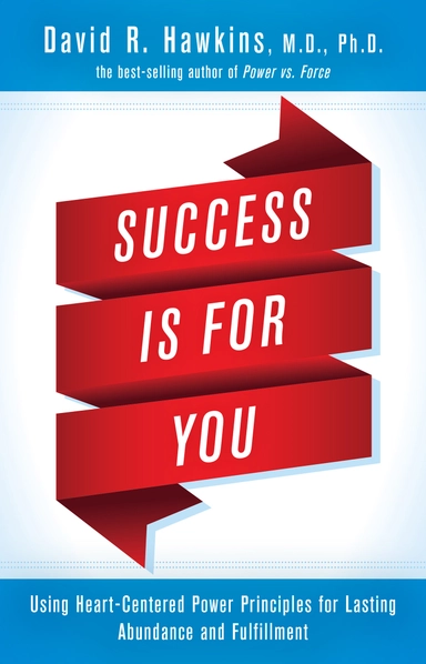 Success is for You; David R. Hawkins; 2016